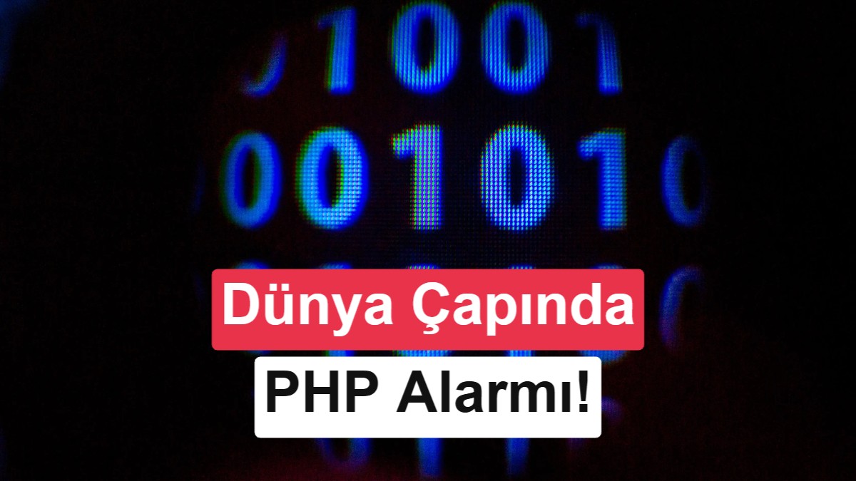 Kritik PHP Açığı Alarmı: Şirket Sunucunuz Risk Altında mı? (Acil Güvenlik Rehberi)